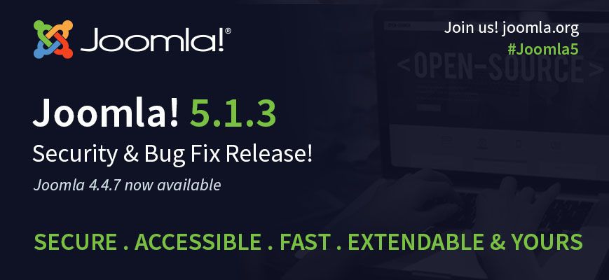 Joomla 5.1.3 和 4.4.7 安全和错误修复版本